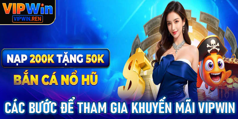 Các bước đơn giản để nhận khuyến mãi Vipwin thành công
